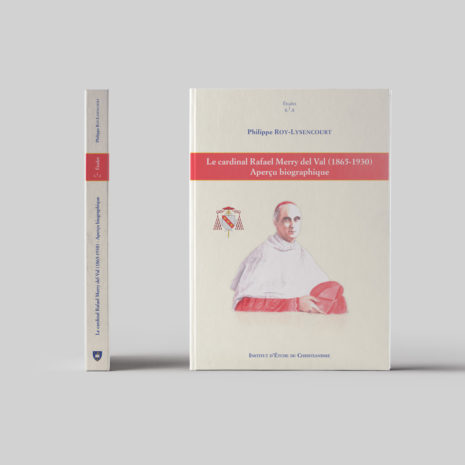 Cardinal-Raphael-Merry-Del-Val-Livre-Institut-Etude-Christianisme-Philippe-Roy-Lysencourt-4